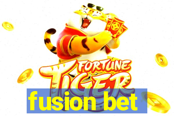 fusion bet